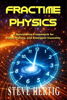 fractime physics (ebook)-steve hertig-9798233846830