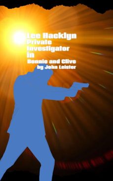 lee hacklyn private investigator in bonnie and clive (ebook)-john leister-9798233887130