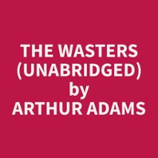 the wasters (unabridged) (audiolibro)-arthur adams-9798330010530