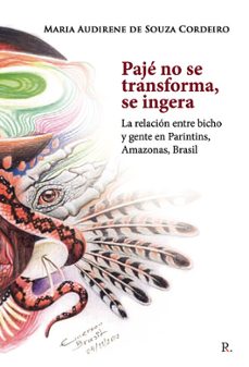 paje no se transforma, se ingera-maria audirene de souza cordeiro-9798397252430