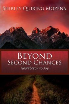 beyond second chances: heartbreak to joy (ebook)-shirley quiring mozena-9798989135530