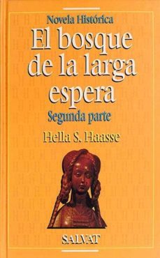 el bosque de la larga espera. segunda parte- hella s. haasse-mkt0005049730