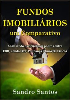 fundos imobiliarios um comparativo (ebook)-sandro santos-3410002704740