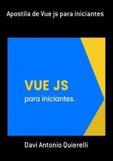 apostila de vue js para iniciantes (ebook)-davi antonio quierelli-3410003976740