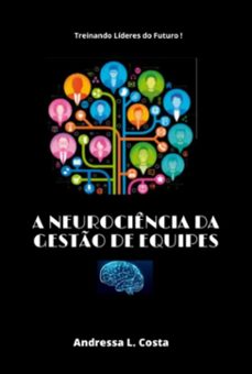 a neurociencia da gesto de equipes (ebook)-andressa leal costa-3410005463040