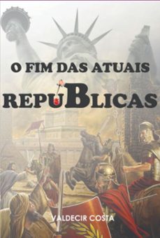 o fim das atuais republicas (ebook)-valdecir costa-3410005711240