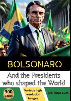 bolsonaro and the presidents who shaped the world (ebook)-santana j.l.m-3410005815740