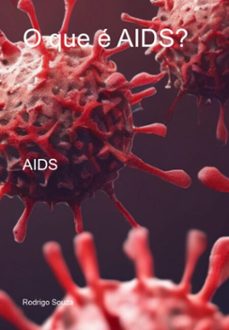 o que e aids? (ebook)-rodrigo souza-3410006727240