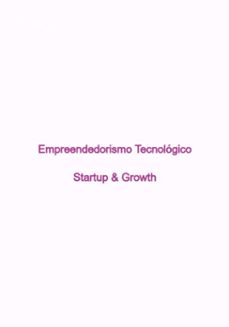 empreendedorismo tecnologico  start-up &amp; growth (ebook)-ana lia almeida-3410007682340