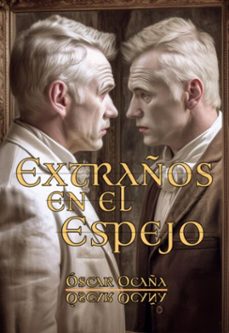 extraños en el espejo (ebook)-óscar ocaña parrón-3410007939840