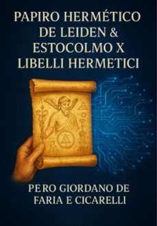 papiro hermético de leiden &amp; estocolmo x libelli hermetici (ebook)-pedro giordano faria de e cicarelli-3410009031740