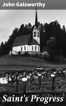 saint's progress (ebook)-john galsworthy-4057664597540
