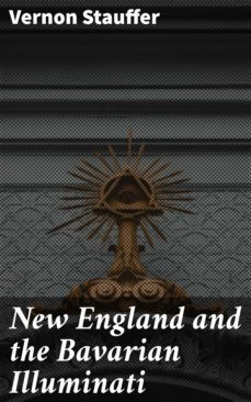 new england and the bavarian illuminati (ebook)-vernon stauffer-4057664619440