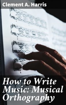 how to write music: musical orthography (ebook)-4057664623140