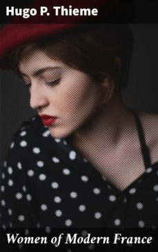 women of modern france (ebook)-hugo p. thieme-4064066148140