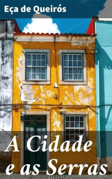 a cidade e as serras (ebook)-jose maria eça de queiros-4064066406240