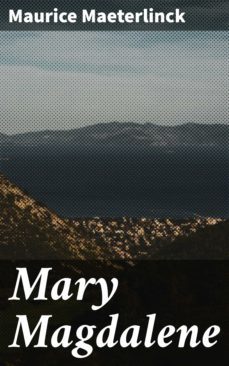 mary magdalene (ebook)-maurice maeterlinck-4064066448240