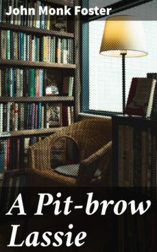 a pit-brow lassie (ebook)-john monk foster-4066338050540