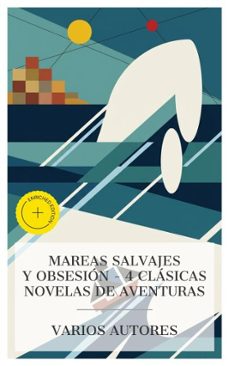 mareas salvajes y obsesion  4 clasicas novelas de aventuras (ebook)-daniel defoe-jack london-robert louis stevenson-4066339988040