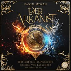 der arkanist: der lord der dunkelheit (band 3) (audiolibro)-pascal wokan-4069829065740