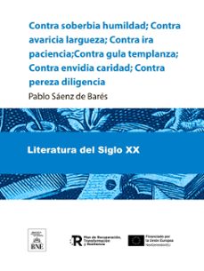 contra soberbia humildad ; contra avaricia largueza ; contra ira paciencia ; contra gula templanza ; contra envidia caridad ; contra pereza diligencia (ebook)-pablo sáenz de barés-4099995486940