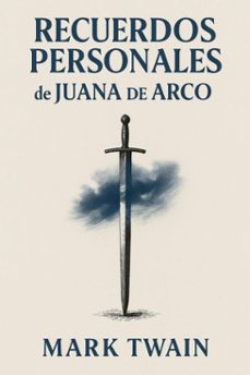 recuerdos personales de juana de arco (ebook)-mark twain-7502319078440