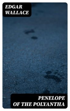 penelope of the polyantha (ebook)-edgar wallace-8596547166740