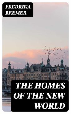 the homes of the new world (ebook)-8596547315940