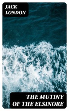 the mutiny of the elsinore (ebook)-jack london-8596547328940