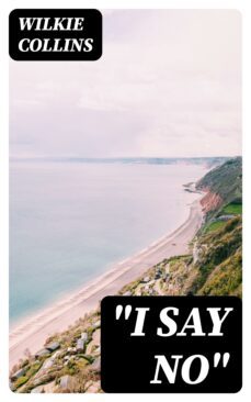 "i say no" (ebook)-wilkie collins-8596547375340