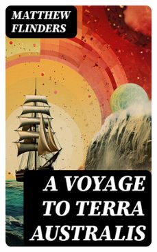 a voyage to terra australis (ebook)-matthew flinders-8596547727040