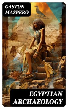 egyptian archaeology (ebook)-gaston maspero-8596547755340