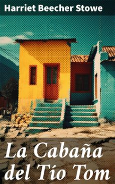 la cabaña del tio tom (ebook)-harriet beecher stowe-8596547784340