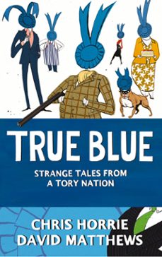 true blue (ebook)-chris horrie-david matthews-9780007390540