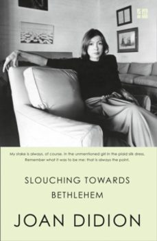 slouching towards bethlehem-joan didion-9780008284640