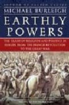 earthly powers : the clash of religion and politics in europe, fr ench revolution to the great war-9780060580940