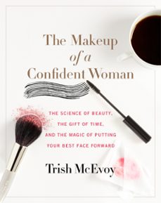 the makeup of a confident woman (ebook)-trish mcevoy-kristin loberg-9780062495440