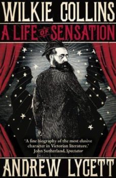 wilkie collins: a life of sensation-9780099557340
