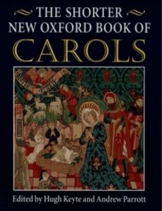 the shorter new oxford book of carols: vocal score (edited by hug h keyte; andrew parrott; clifford bartlett)-9780193533240