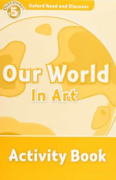 ord 5 our world in art activity book-richard northcott-9780194645140