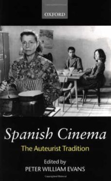 spanish cinema: the auterist tradition-peter evans-9780198184140