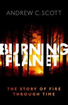 burning planet-andrew c. scott-9780198734840
