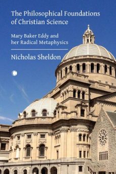 the philosophical foundations of christian science (ebook)-nicholas sheldon-9780227180440