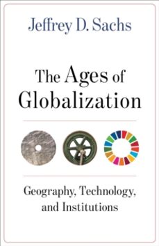 the ages of globalization-jeffrey d. sachs-9780231193740