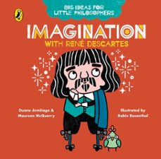 big ideas for little philosophers: imagination with descartes (ebook)-duane armitage-maureen mcquerry-9780241501740