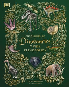 antologia de dinosaurios y vida prehistorica (album ilustrado)-anusuya chinsamy turan-9780241583340