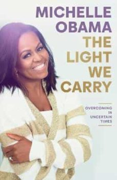 the light we carry : overcoming in uncertain times-michelle obama-9780241621240