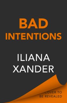 bad intentions (ebook)-iliana xander-9780241791240