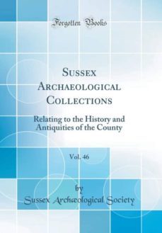 sussex archaeological collections, vol. 46-9780266573340