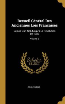recueil general des anciennes lois françaises-9780270896640